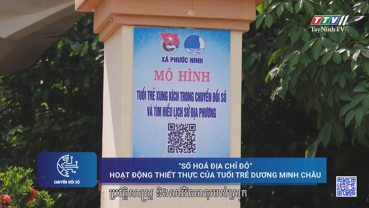 Số hoá địa chỉ đỏ - Hoạt động thiết thực của Tuổi trẻ Dương Minh Châu | TayNinhTVToday